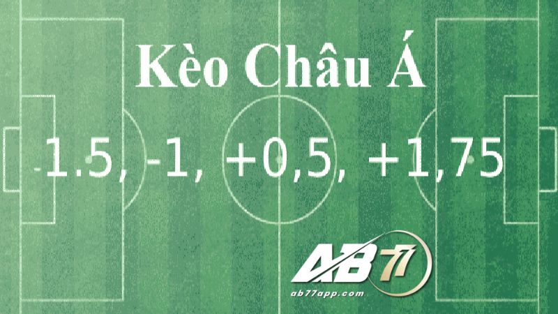 kèo Châu Á chấp tỷ số 