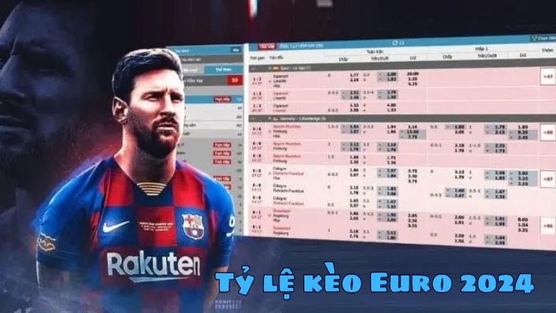 Tỷ lệ kèo Euro 2024